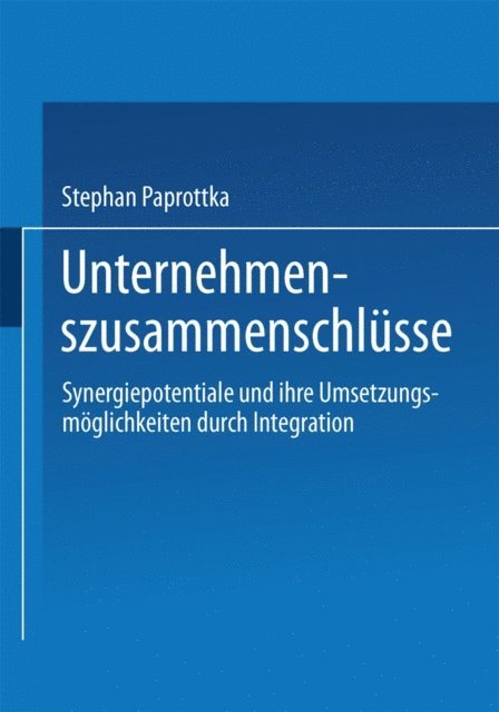 Stephan Paprottka - Unternehmenszusammenschlüsse, E-bok