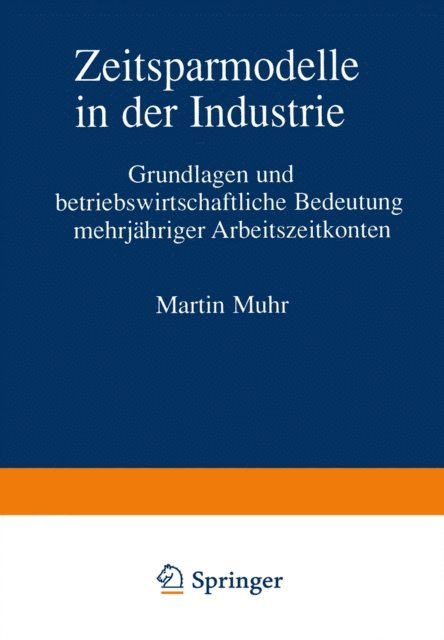 Martin Muhr - Zeitsparmodelle in der Industrie, E-bok