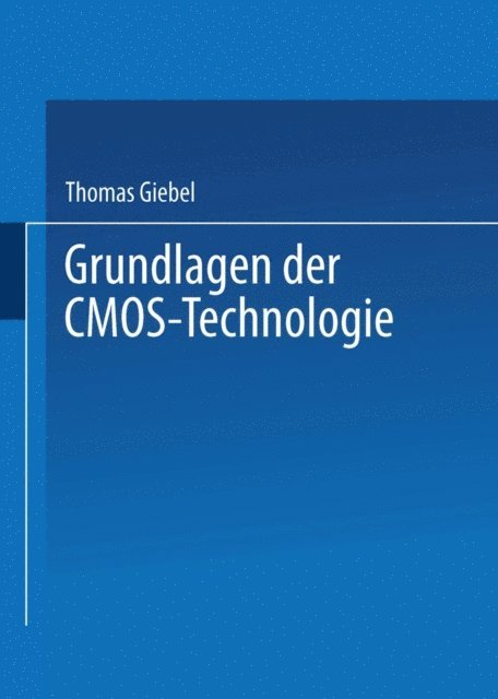 Thomas Giebel - Grundlagen der CMOS-Technologie, E-bok