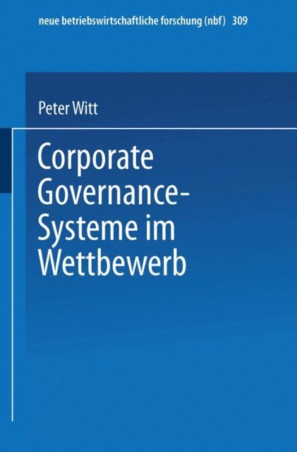 Peter Witt - Corporate Governance-Systeme im Wettbewerb, E-bok