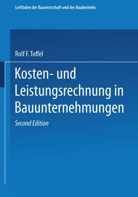 Rolf F. Toffel - Kosten- und Leistungsrechnung in Bauunternehmungen, E-bok