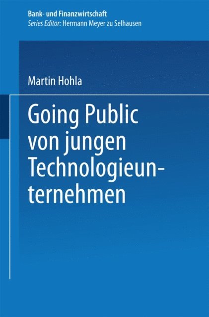 Martin Hohla - Going Public von jungen Technologieunternehmen, E-bok