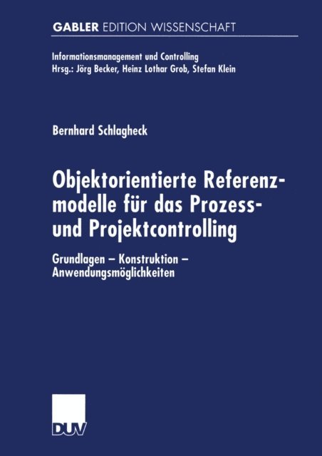 Bernhard Schlagheck - Objektorientierte Referenzmodelle für das Prozess- und Projektcontrolling, E-bok
