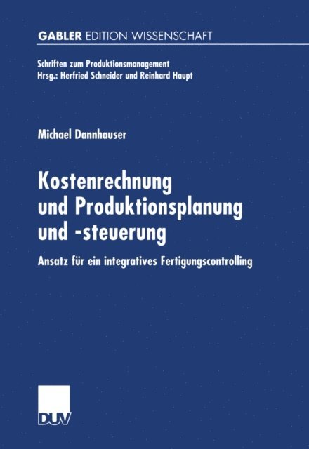 Michael Dannhauser - Kostenrechnung und Produktionsplanung und -steuerung, E-bok