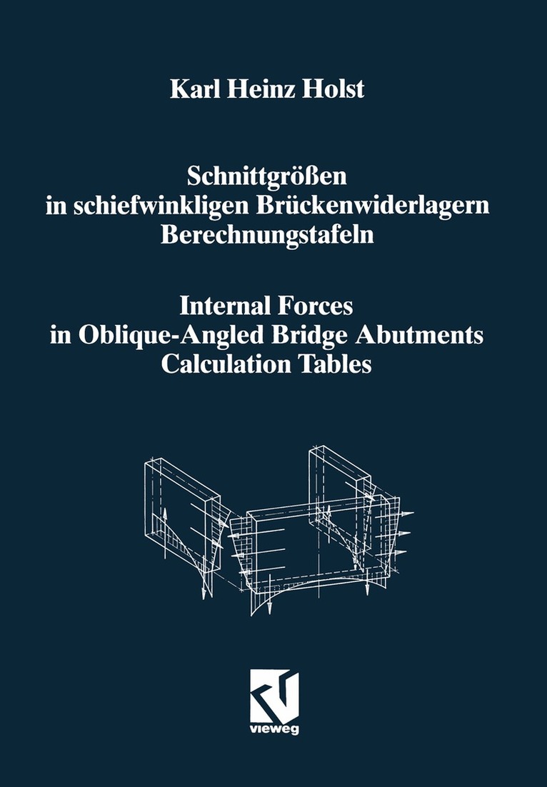 Karl Heinz Holst - Schnittgrößen in schiefwinkligen Brückenwiderlagern unter Berücksichtigung der Schubverformungen in den Wandbauteilen / Internal Forces in Oblique-Angled Bridge Abutments Taking into Consideration the Shear Deformations in the Wall Elements, Häftad. Tillgänglighet: Lägg i varukorg