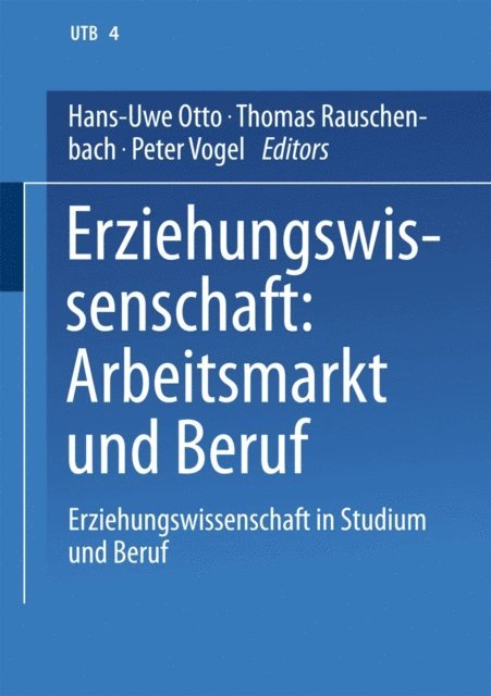 Peter Vogel, Thomas Rauschenbach, Hans-Uwe Otto - Erziehungswissenschaft: Arbeitsmarkt und Beruf, E-bok