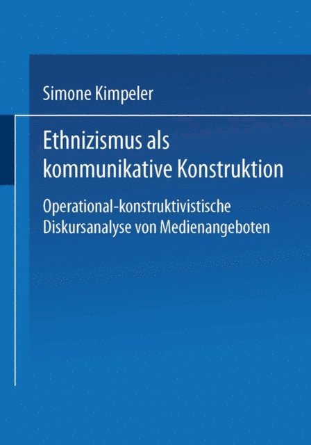 Simone Kimpeler - Ethnizismus als kommunikative Konstruktion, E-bok