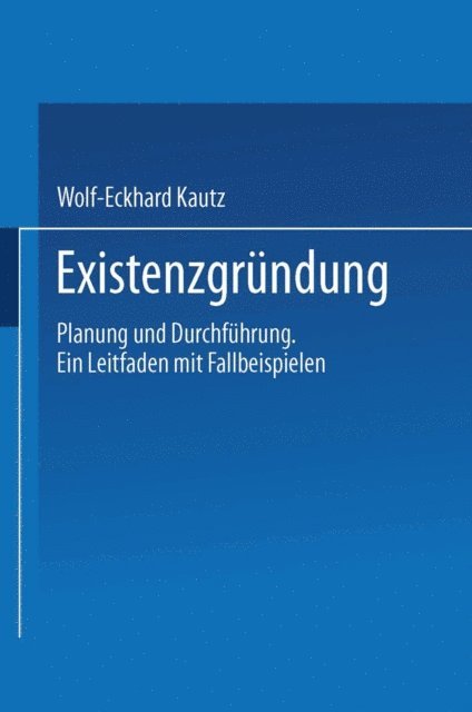 Wolf-Eckhard Kautz - Existenzgründung, E-bok