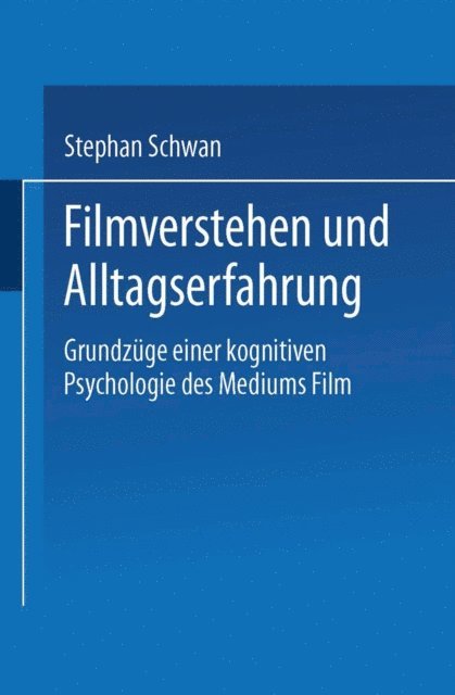 Stephan Schwan - Filmverstehen und Alltagserfahrung, E-bok