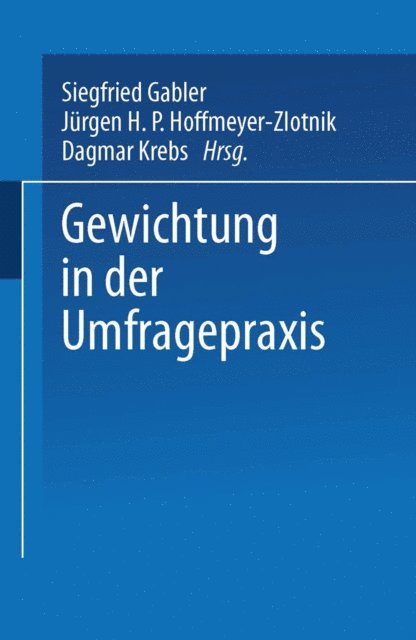 Dagmar Krebs, Jurgen H. P. Hoffmeyer-Zlotnik, Siegfried Gabler - Gewichtung in der Umfragepraxis, E-bok