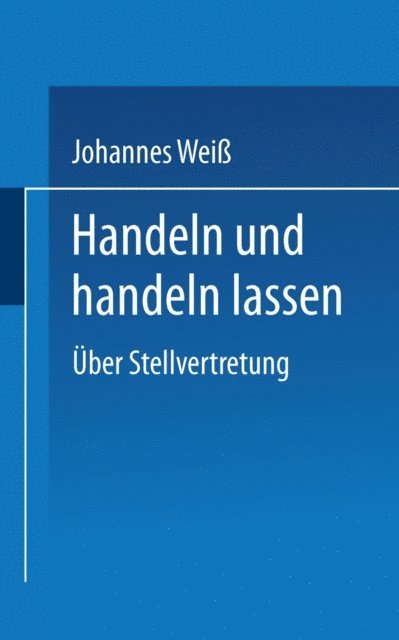 Johannes Wei - Handeln und handeln lassen, E-bok