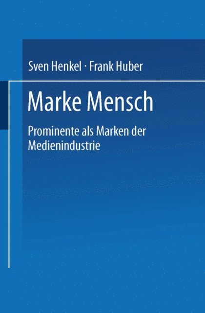 Frank Huber, Sven Henkel - Marke Mensch, E-bok