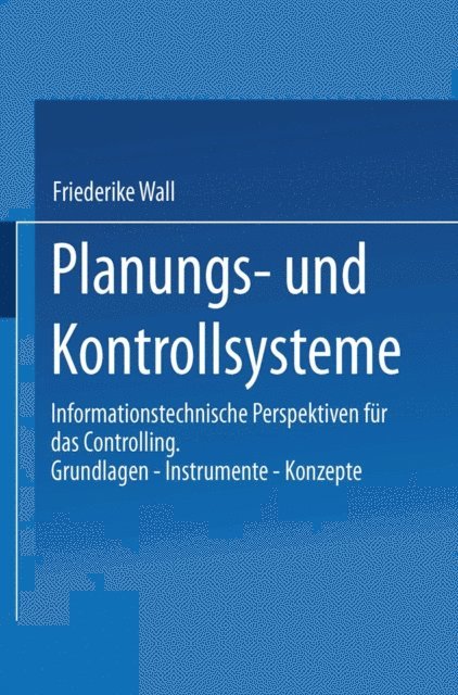 Friederike Wall - Planungs- und Kontrollsysteme, E-bok