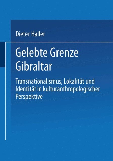 Dieter Haller - Gelebte Grenze Gibraltar, E-bok