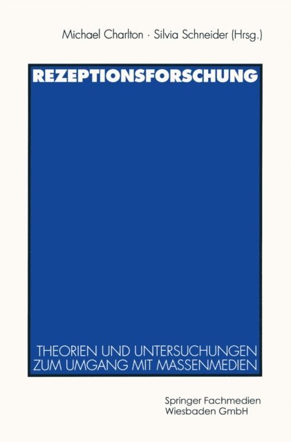 Silvia Schneider, Michael Charlton - Rezeptionsforschung, E-bok