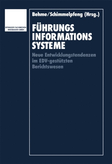 Katja Schimmelpfeng, Wolfgang Behme - Führungsinformationssysteme, E-bok