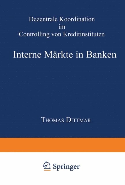 Thomas Dittmar - Interne Märkte in Banken, E-bok