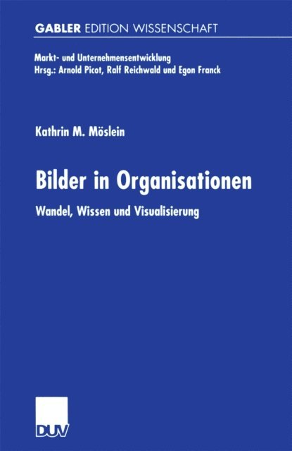 Kathrin M. Moslein - Bilder in Organisationen, E-bok