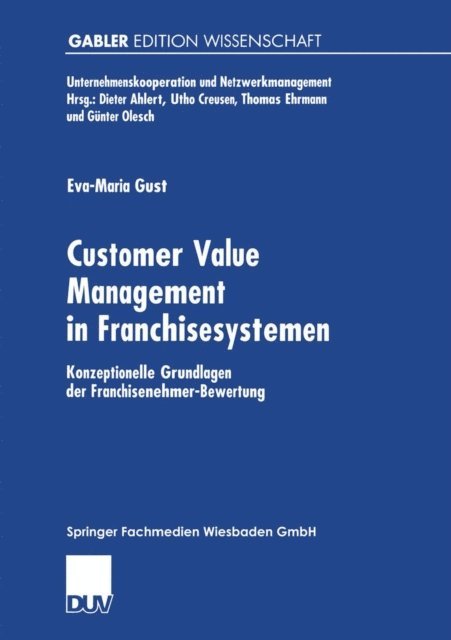 Eva-Maria Gust - Customer Value Management in Franchisesystemen, E-bok