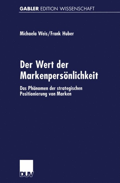 Frank Huber, Michaela Weis - Der Wert der Markenpersönlichkeit, E-bok