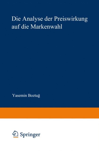 Yasemin Boztug - Die Analyse der Preiswirkung auf die Markenwahl, E-bok