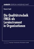 Die Qualitÿtstechnik FMEA als Lerninstrument in Organisationen
