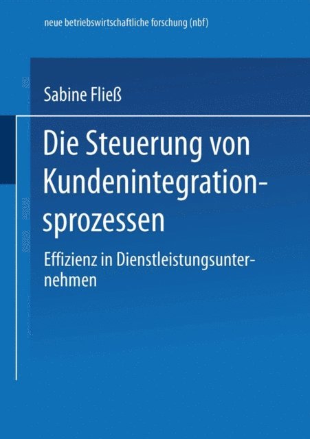 Sabine Fliess - Die Steuerung von Kundenintegrationsprozessen, E-bok