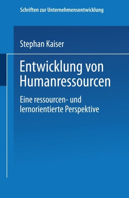 Stephan Kaiser - Entwicklung von Humanressourcen, E-bok