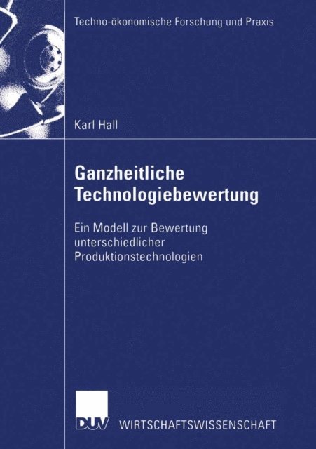 Karl Hall - Ganzheitliche Technologiebewertung, E-bok