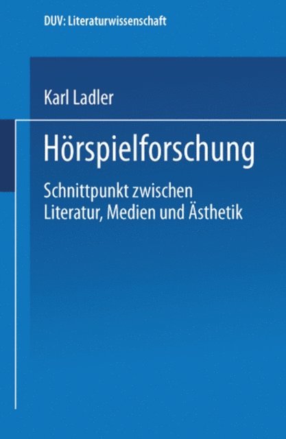 Karl Ladler - Hörspielforschung, E-bok