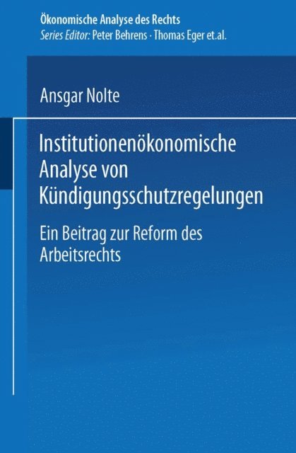 Ansgar Nolte - Institutionenökonomische Analyse von Kündigungsschutzregelungen, E-bok
