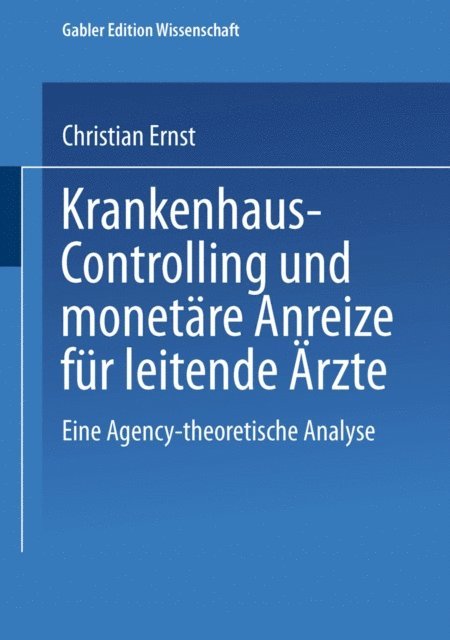 Christian Ernst - Krankenhaus-Controlling und monetäre Anreize für leitende Ärzte, E-bok