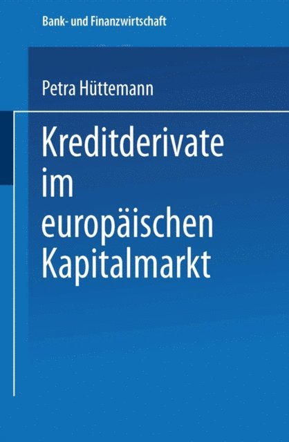 Petra Huttemann - Kreditderivate im europäischen Kapitalmarkt, E-bok