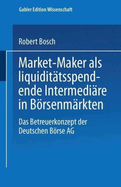 Robert Bosch - Market-Maker als liquiditätsspendende Intermediäre in Börsenmärkten, E-bok. Tillgänglighet: Lägg i varukorg