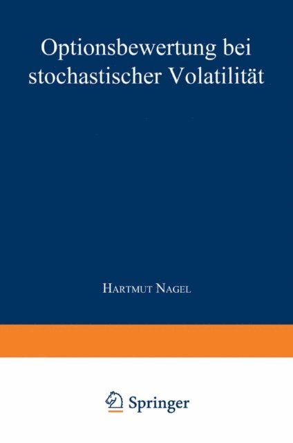 Hartmut Nagel - Optionsbewertung bei stochastischer Volatilität, E-bok