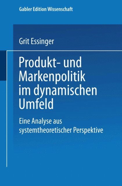 Grit Essinger - Produkt- und Markenpolitik im dynamischen Umfeld, E-bok