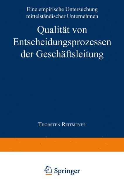 Thorsten Reitmeyer - Qualität von Entscheidungsprozessen der Geschäftsleitung, E-bok