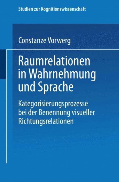 Constanze Vorwerg - Raumrelationen in Wahrnehmung und Sprache, E-bok