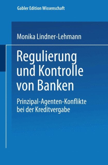 Monika Lindner-Lehmann - Regulierung und Kontrolle von Banken, E-bok
