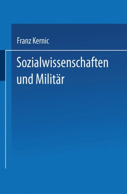 Franz Kernic - Sozialwissenschaften und Militär, E-bok