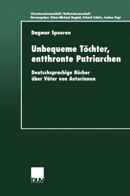 Dagmar Spooren - Unbequeme Töchter, entthronte Patriarchen, E-bok