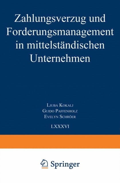 Evelyn Schroer, Guido Paffenholz, Ljuba Kokalj - Zahlungsverzug und Forderungsmanagement in mittelständischen Unternehmen, E-bok