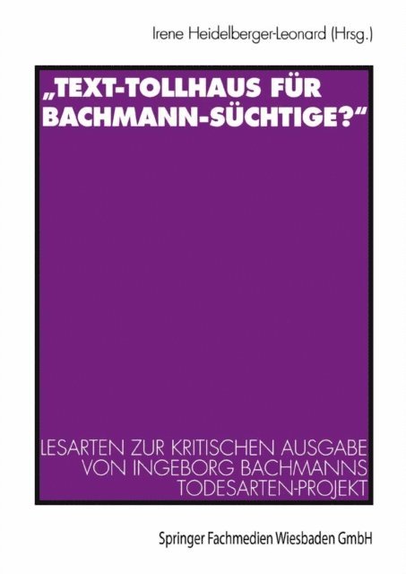 Irene Heidelberger-Leonard - „Text-Tollhaus für Bachmann-Süchtige?“, E-bok