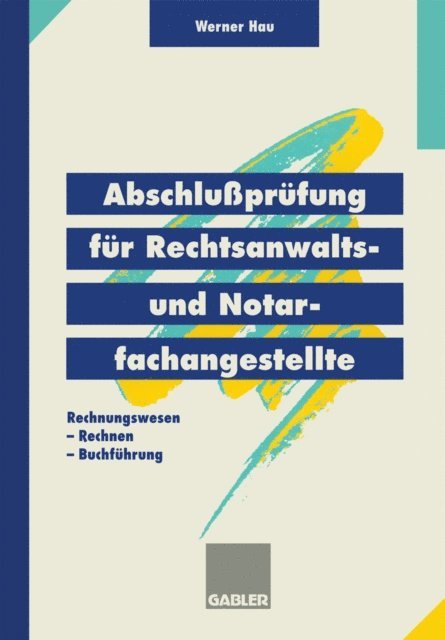 Werner Hau - Abschlußprüfung für Rechtsanwalts- und Notarfachangestellte, E-bok