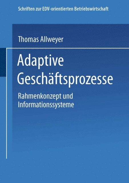 Thomas Allweyer - Adaptive Geschäftsprozesse, E-bok