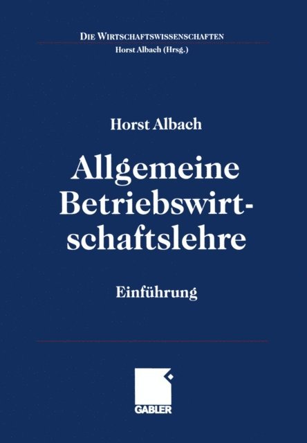 Horst Albach, Horst Albach - Allgemeine Betriebswirtschaftslehre, E-bok