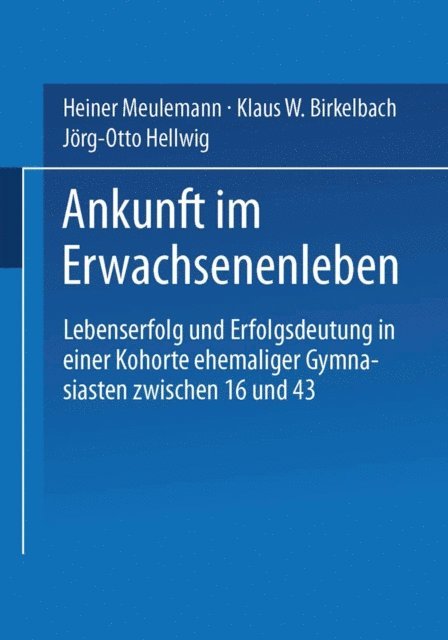 Jorg-Otto Hellwig, Klaus W. Birkelbach, Heiner Meulemann - Ankunft im Erwachsenenleben, E-bok