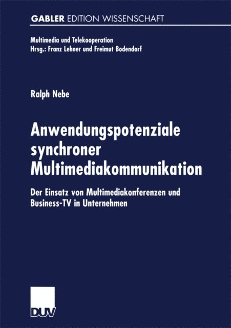 Ralph Nebe - Anwendungspotenziale synchroner Multimediakommunikation, E-bok