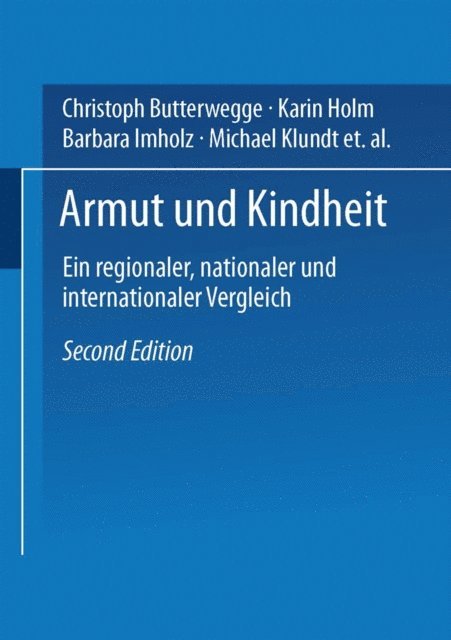 Matthias Zeng, Margherita Zander, Gisela Wuttke, Uwe Schulz, Caren Michels, Michael Klundt, Barbara Imholz, Karin Holm, Christoph Butterwegge - Armut und Kindheit, E-bok