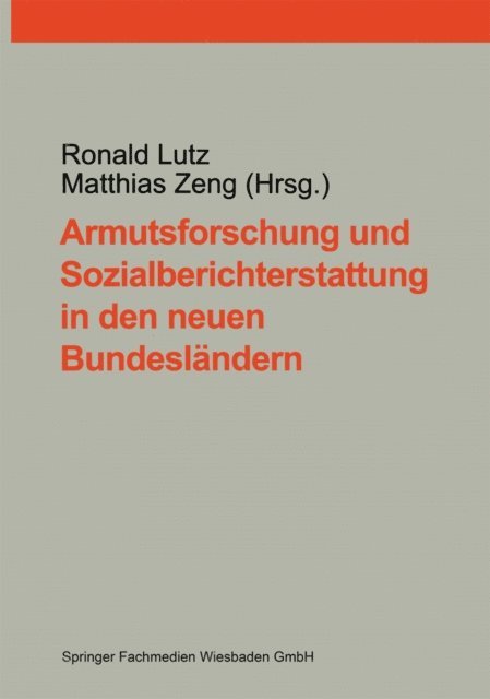 Matthias Zeng, Ronald Lutz - Armutsforschung und Sozialberichterstattung in den neuen Bundesländern, E-bok
